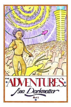 The Adventures of Ana Darkmatter