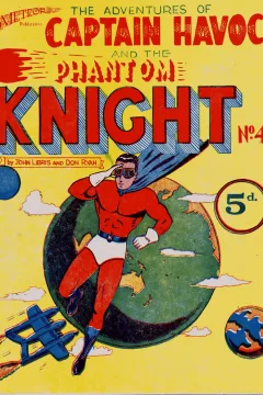 The Adventures of Captain Havoc and the Phantom Knight.