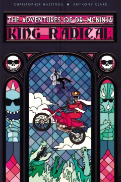 The Adventures of Dr. McNinja: King Radical