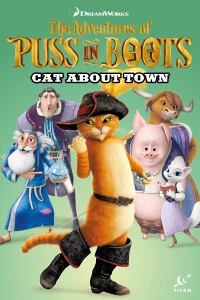 The Adventures of Puss in Boots: Cat About Town