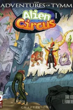 The Adventures Of Tymm: Alien Circus