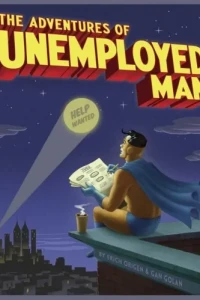 The Adventures of Unemployed Man