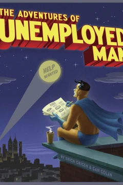 The Adventures of Unemployed Man