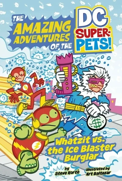 The Amazing Adventures of the DC Super-Pets: Whatzit vs. the Ice Blaster Burglar (2021) - Series 