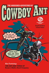 The Anguished Adventures of Cowboy Ant