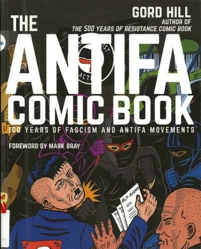 The Antifa Comic Book: 100 Years of Fascism and Antifa Movements (Trade Paperback, 2018) - Series 