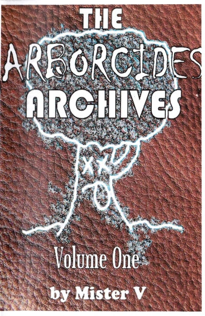 The Arborcides Archives (2012) - Series 