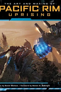 The Art and Making of Pacific Rim: Uprising
