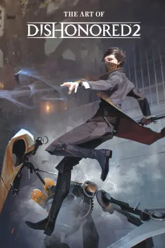 The Art of Dishonored 2