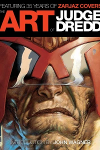 The Art of Judge Dredd: Featuring 35 Years of Zarjaz Covers