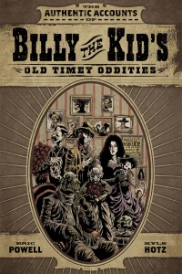 The Authentic Accounts of Billy the Kid’s Old Timey Oddities Omnibus