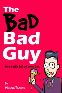 The Bad Bad Guy