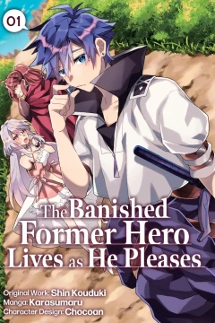 The Banished Former Hero Lives as He Pleases
