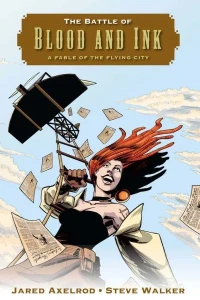 The Battle of Blood & Ink: A Fable of the Flying City