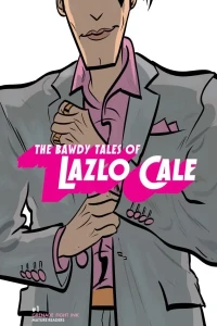 The Bawdy Tales of Lazlo Cale