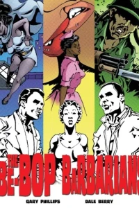 The Be-Bop Barbarians: A Graphic Novel