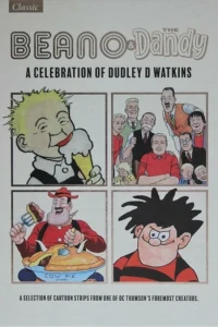 The Beano and The Dandy - A Celebration of Dudley D Watkins