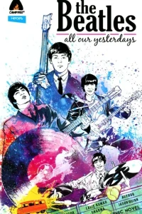 The Beatles: All Our Yesterdays