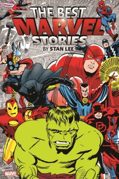 The Best Marvel Stories By Stan Lee Omnibus 