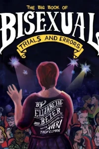 The Big Book of Bisexual Trials and Errors