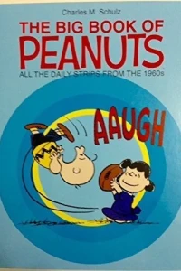 The Big Book of Peanuts: All the Daily Strips from the 1960s