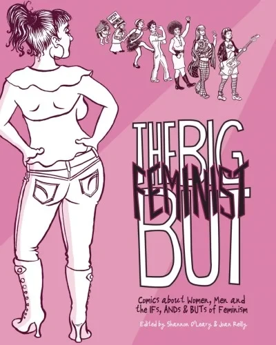 The Big Feminist BUT: Comics About Women (2014) - Series 