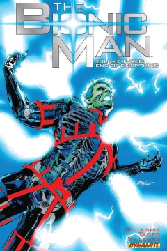 The Bionic Man: End of Everything