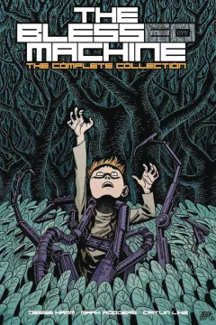 The Blessed Machine: The Complete Collection