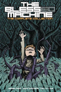 The Blessed Machine: The Complete Collection