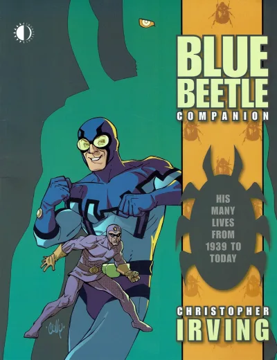 The Blue Beetle Companion: His Many Lives From 1939 To Today (2007) - Series 