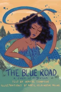 The Blue Road: A Fable of Migration