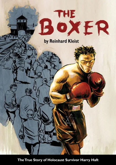 The Boxer: The True Story of Holocaust Survivor Harry Haft (Trade Paperback, 2014) - Series 
