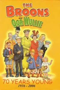 The Broons and Oor Wullie 70 Years Young 1936-2006