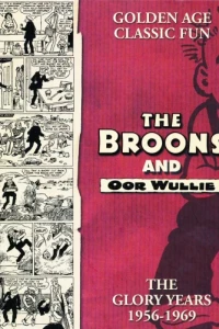 The Broons and Oor Wullie: The Glory Years: 1956 - 1969