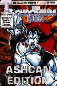 The Chromium Man Ashcan Edition