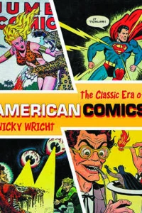 The Classic Era of American Comics