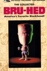 The Collected Bru-hed: America's Favorite Blockhead!