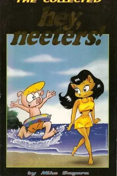 The Collected Hey, Neeters!