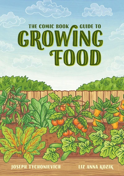 The Comic Book Guide to Growing Food: Step-by-Step Vegetable Gardening for Everyone (2021) - Series 
