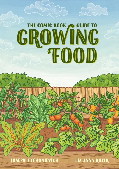 The Comic Book Guide to Growing Food: Step-by-Step Vegetable Gardening for Everyone (2021) - Series 