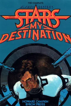 The Complete Alfred Besters The Stars My Destination