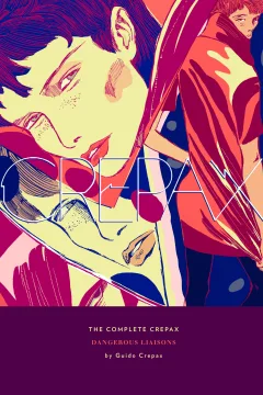 The Complete Crepax: Dangerous Liaisons