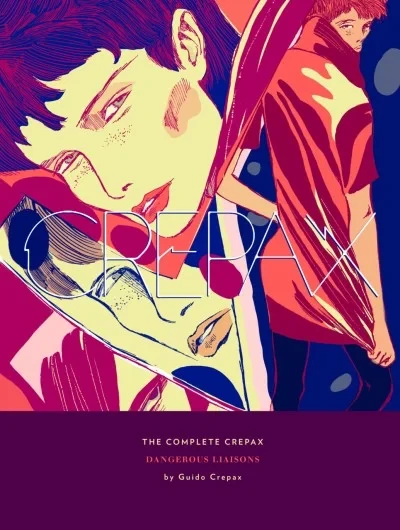 The Complete Crepax: Dangerous Liaisons (2021) - Series 