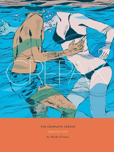 The Complete Crepax: Private Life (2019) - Series 