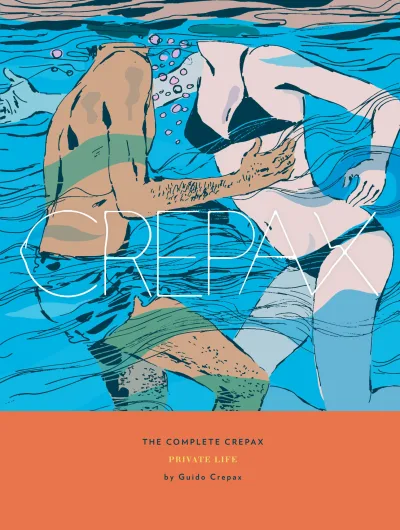 The Complete Crepax: Private Life (2019) - Series 