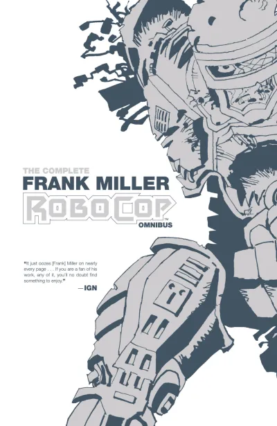 The Complete Frank Miller Robocop Omnibus (Trade Paperback, 2016) - Series 