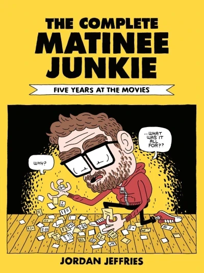 The Complete Matinee Junkie: Five Years at the Movies (2018) - Series 