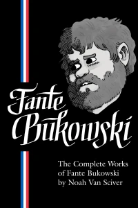 The Complete Works of Fante Bukowski
