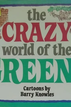 The Crazy World of the Greens