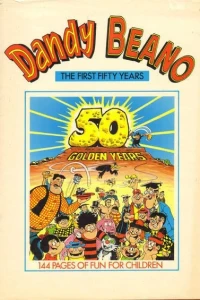 The Dandy and The Beano Fifty Golden Years